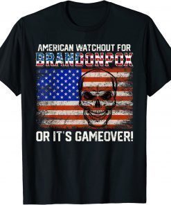 America watch out for Brandon Pox a Funny Anti Biden 2022 T-Shirt