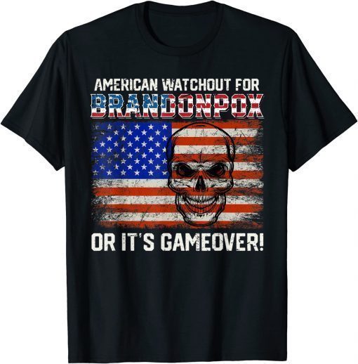 America watch out for Brandon Pox a Funny Anti Biden 2022 T-Shirt