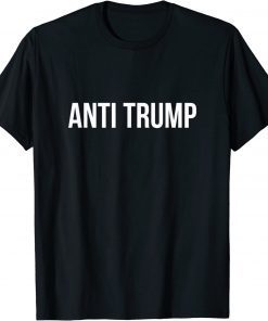 Anti Trump Funny T-Shirt