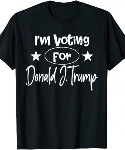 I'm Voting for Donald Trump Political Saying Trump 2024 Official T-Shirt