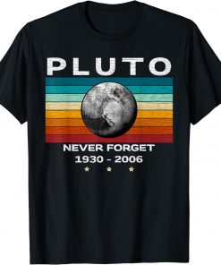 T-Shirt Never Forget Pluto, Retro Style Space, Science, astronomy