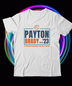 Payton Brady 23 Funny for Miami Football Unisex TShirt