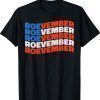 ROEVEMBER American Flag Remember November 8 2022 Vintage TShirt