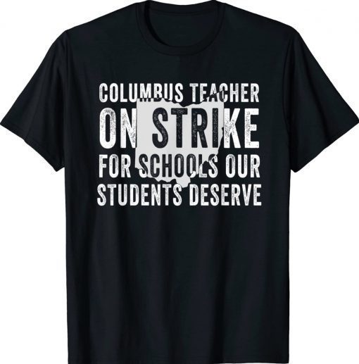 Vintage Columbus Ohio School Teachers Strike OH Teacher Unisex TShirt