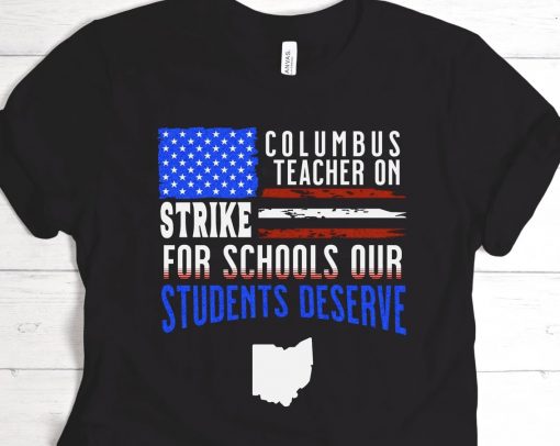 Columbus Ohio School Teachers Strike Gift TShirt