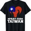 Pray For Taiwan Support Taiwanese Flag 2022 Shirts