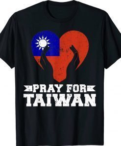 Pray For Taiwan Support Taiwanese Flag 2022 Shirts