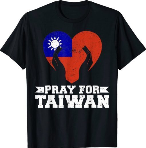 Pray For Taiwan Support Taiwanese Flag 2022 Shirts