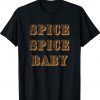 Spice Spice Baby Fall Graphic Tee Shirt