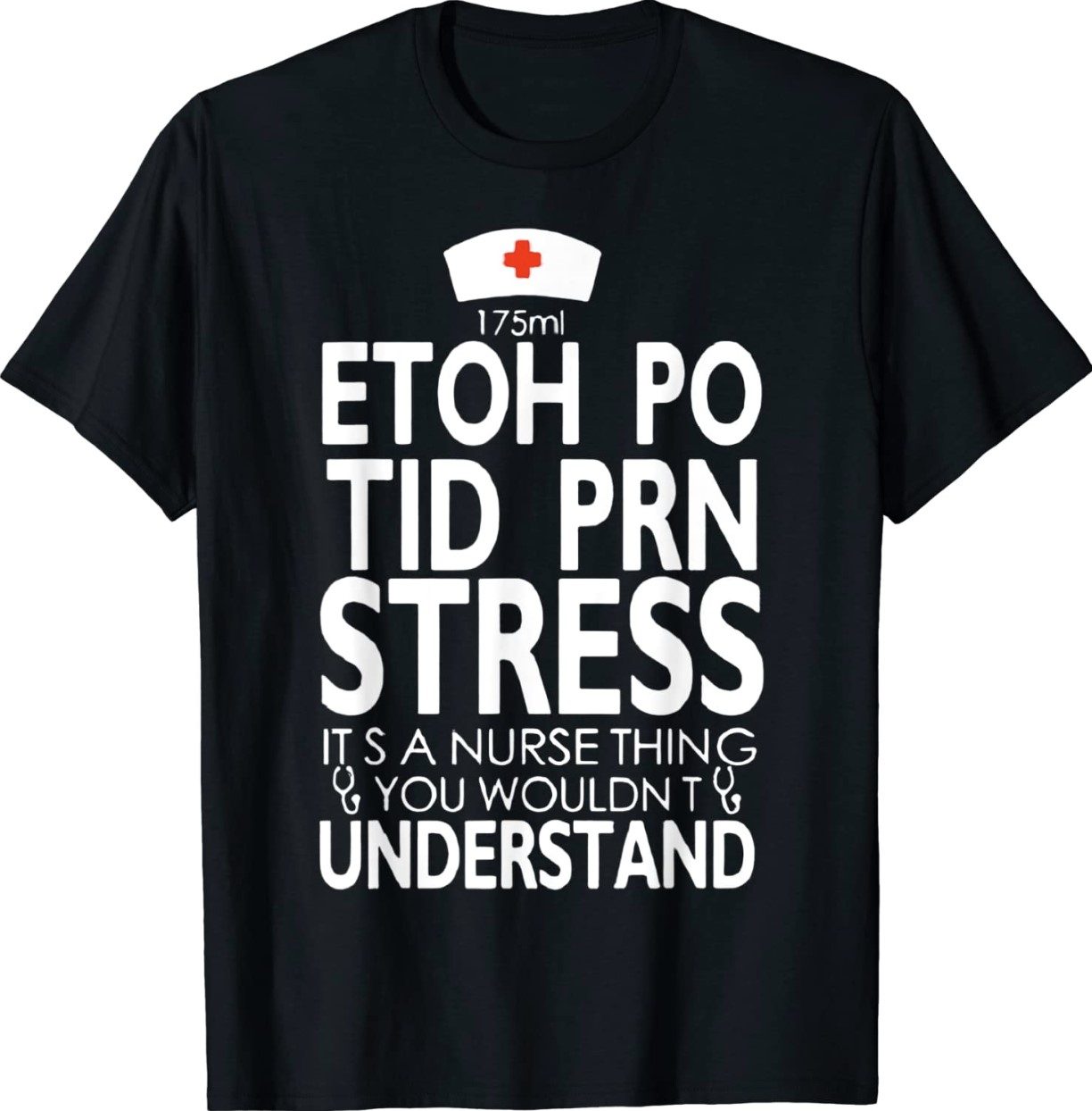 Etoh Po Tid Prn Stress Its A Nurse Thing You Wouldnt 2022 Shirts ...