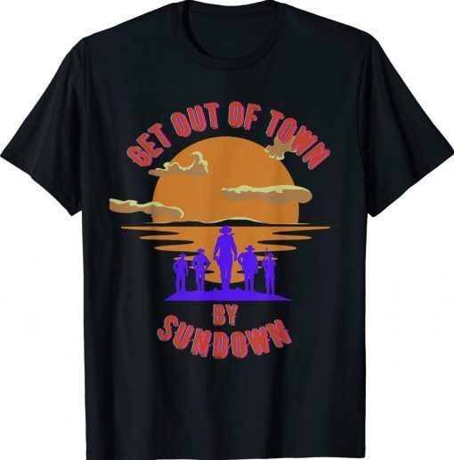 At Sundown Get Out of Town Vintage TShirt