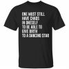 One must still have chaos in oneself vintage shirts