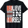 Believe In Yourself Be You Vintage TShirt