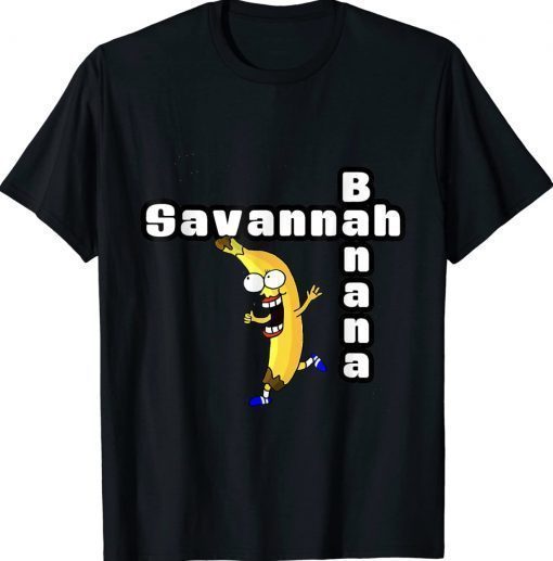 Savannah Banana Name Birthday Name Gift TShirtSavannah Banana Name Birthday Name Gift TShirt