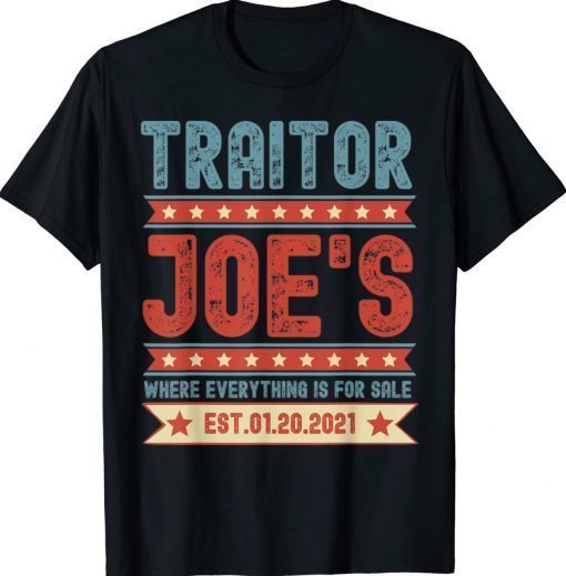 Funny Traitor Joe's Est 01 20 21 Sarcastic TShirt