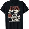Halloween Staying Alive Skeleton Drink Coffee Skeleton Vintage TShirt