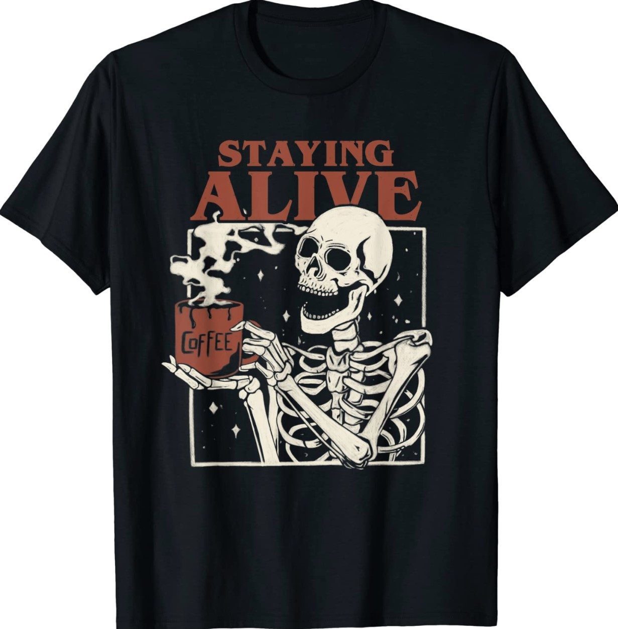 Halloween Staying Alive Skeleton Drink Coffee Skeleton Vintage TShirt ...