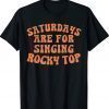 Saturdays are for Singing Rocky Top Vintage Shirts