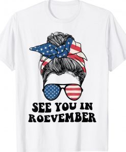 See You In Roevember Messy Bun USA Vintage Shirts