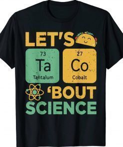 Funny Let's Taco Bout Science Teacher Tacos Unisex TShirt
