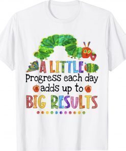 A Little Progress Each Day Hungry Caterpillar Back To School Vintage Shirts