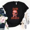 Official Lord Dark Brandon Shirts