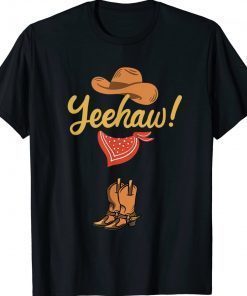 Yeehaw Cowboy Cowgirl Western Country Rodeo 2022 Shirts