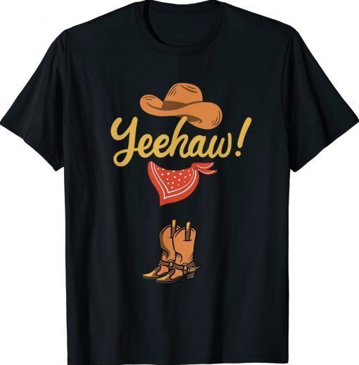 Yeehaw Cowboy Cowgirl Western Country Rodeo 2022 Shirts