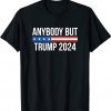 Anybody But Trump 2024 Vintage TShirt
