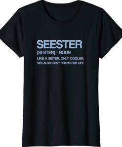 Funny seester noun quote Seester Definition best sister unisex tshirt