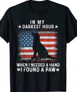 Funny in my darkest hour when i needed a hand i found a paw Unisex TShirt