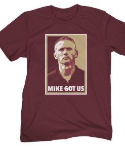 Mike Got Us FS Vintage TShirt