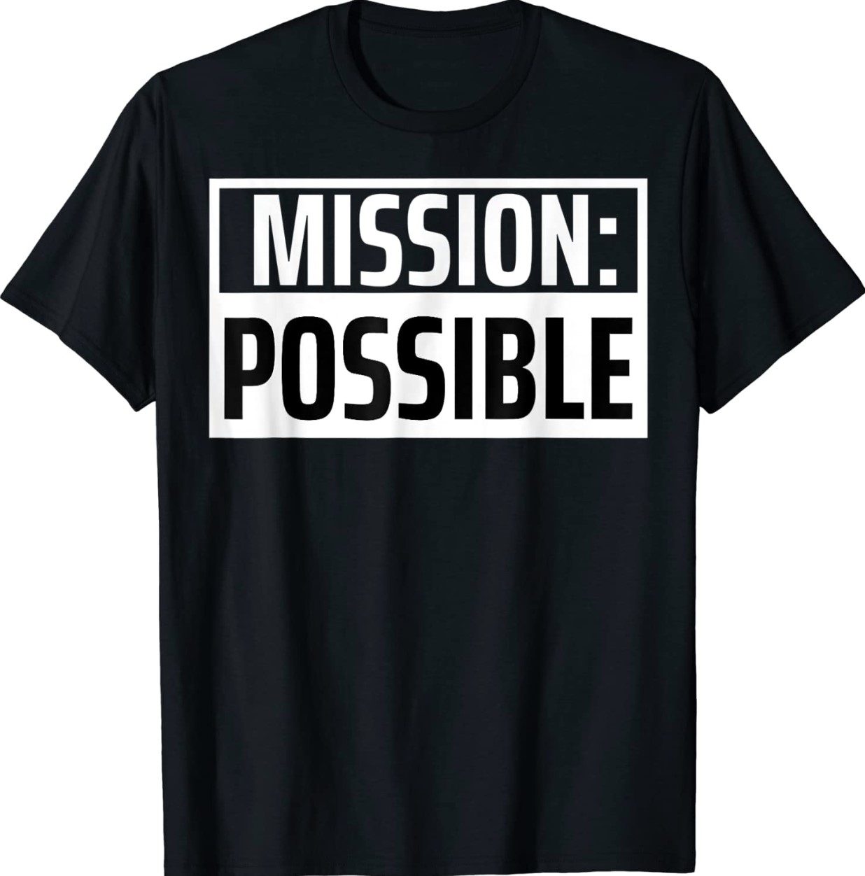 Mission Possible Motivational Inspirational School Gift TShirt