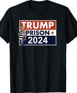 Trump Prison 2024 TRUMP FOR JAIL 2024 Shirts
