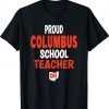 Ohio Education Teachers Proud Columbus Teacher Gift TShirt