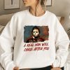 A Real Man Will Chase After You Spooky T-Shirt
