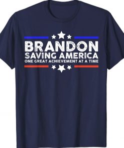 Brandon Saving America One Great Achievement Unisex TShirt