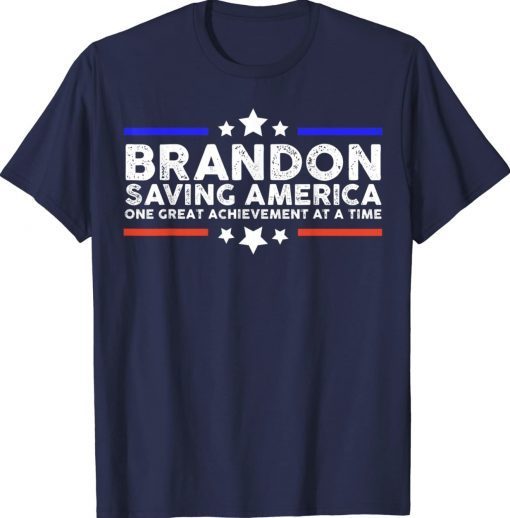 Brandon Saving America One Great Achievement Unisex TShirt