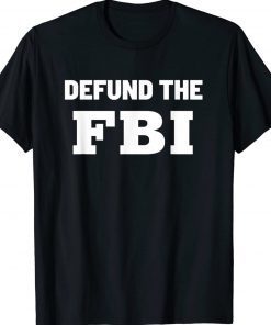 Defund the FBI Federal Bureau Anti FBI Corruption Unisex TShirt