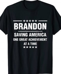 Brandon Saving America one great achievement at a time 2022 Shirts