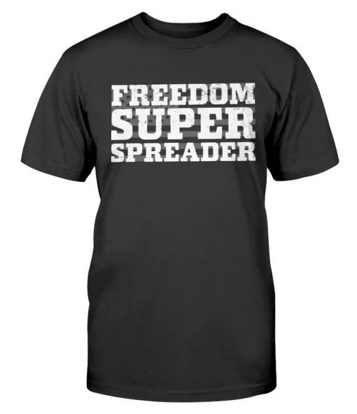 Freedom Super Spreader Vintage Shirts