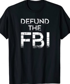 Defund the FBI Anit Trump 2022 Shirts