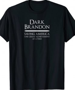 Dark Brandon Saving America Shirts