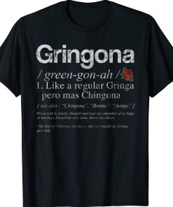 Gringona Green Gon Ah 1 Like A Regular Gringo Pero Mas Gift T-Shirt