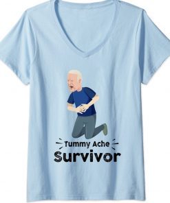 Joe Biden Tummy Ache Survivor Funny Shirts