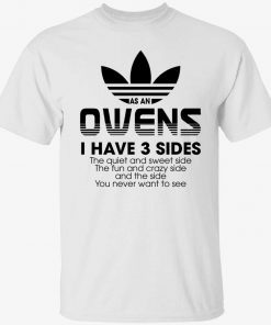As an owens i have 3 sides the quiet and sweet side the fun unisex tshirt