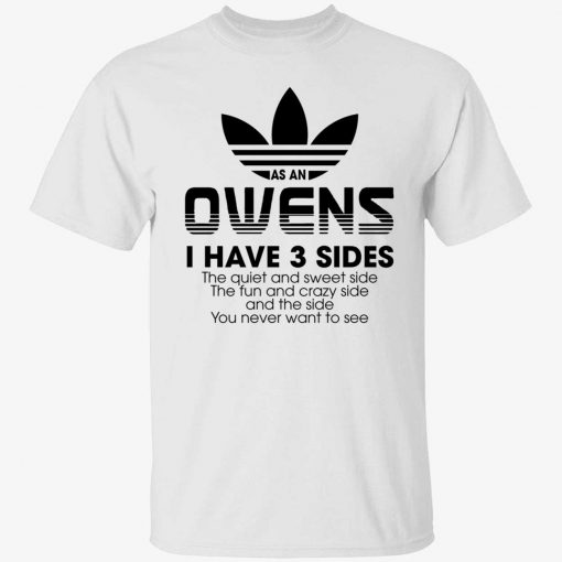 As an owens i have 3 sides the quiet and sweet side the fun unisex tshirt