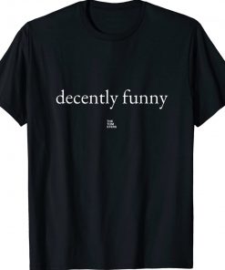 Decently Funny The Tom Sters Shirts