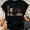 HORROR LOVE IS All I Need Scary Movie Horror Funny Shirts