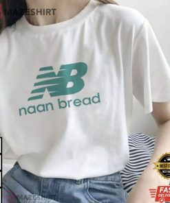 New Blance Naan Bread Unisex TShirt